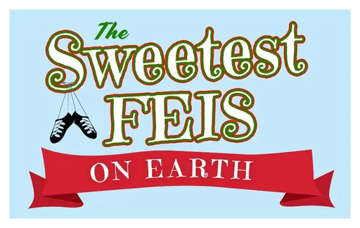 Sweetest Feis On Earth