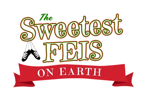 Sweetest Feis On Earth